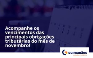 Acompanhe Os Vencimentos Guimaraes - Escritório de Contabilidade em Uruguaiana-RS  | Guimarães Soluções Contábeis